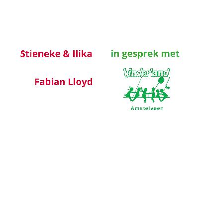 Stieneke & Ilika in gesprek met - Kinderland Amstelveen - Fabian Lloyd