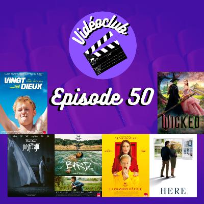 Ep.50 - Vidéoclub ( Bird, La Chambre d’à Côté, Nosferatu, Here, Wicked, Vingt Dieux & de la vengeance!!!)