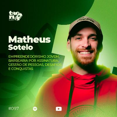 MATHEUS SOTELO - TaoriCast - #097