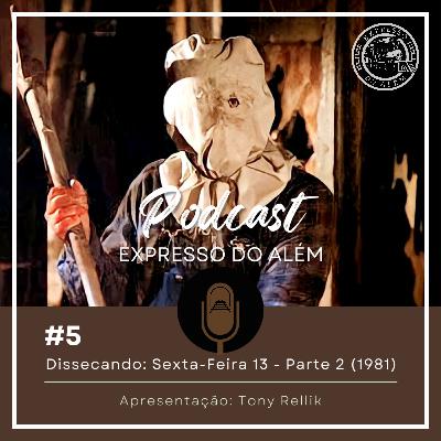 #1x5 - Dissecando: Sexta-Feira 13 - Parte 2 (1981) #1x5 - Dissecando: Sexta-Feira 13 - Parte 2 (1981)