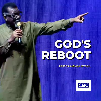 God's Reboot || Pastor Mensa Otabil