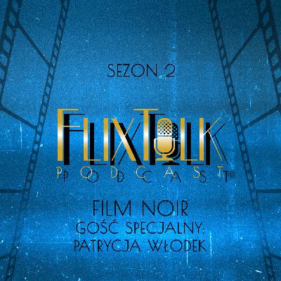 S02E02 - Długi cień noir (gość specjalny: Patrycja Włodek)