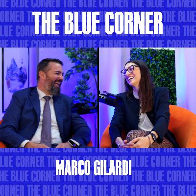 S1:E04 - Attitudine, problem solving e fantasia w/Marco Gilardi NH Hotels Group - The Blue Corner