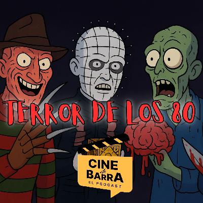 Cine de barra 10x02 - Cine de terror de los 80