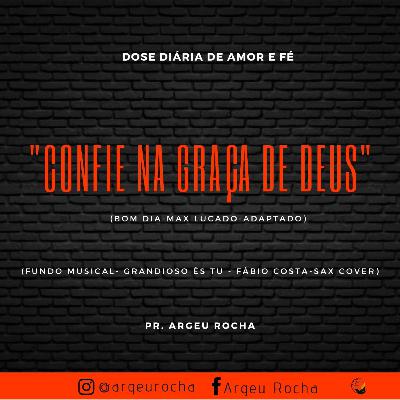 CONFIE NA GRAÇA DE DEUS