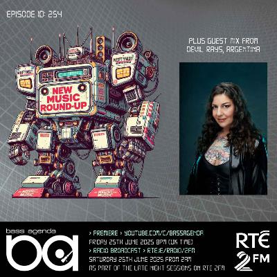 Bass Agenda 254 with Devil Rays mix and New Music Round-up
