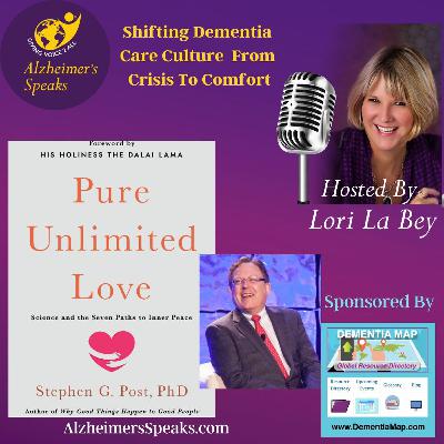 Pure Unlimited Love – Science Meets Spirit with Stephen G. Post, PhD