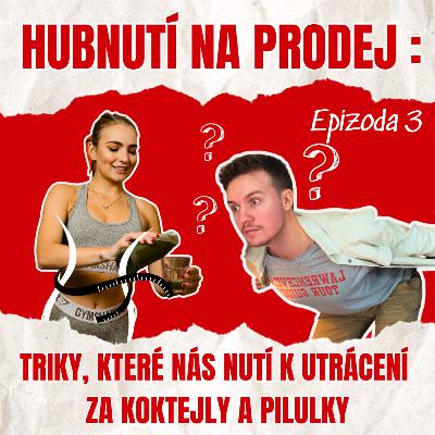 Hubnutí na prodej : Triky, které nás nutí k utrácení za koktejly a pilulky