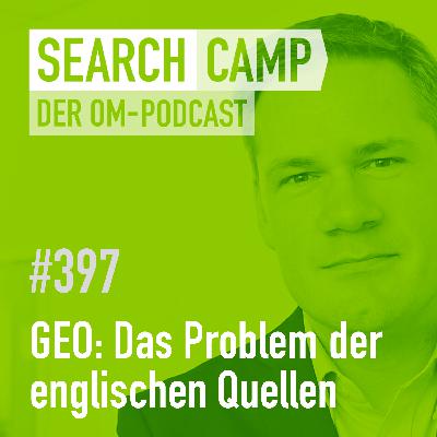 GEO: Das Problem der englischsprachigen Quellen [Search Camp 397]