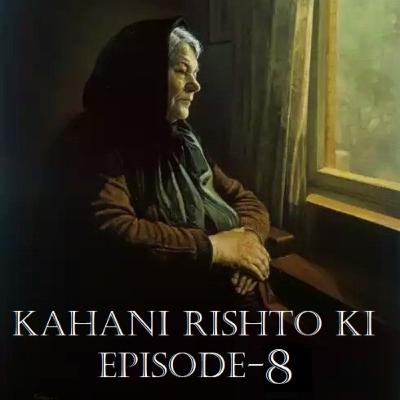 Kahani Rishton ki Episode 8 by RJ Kashyap