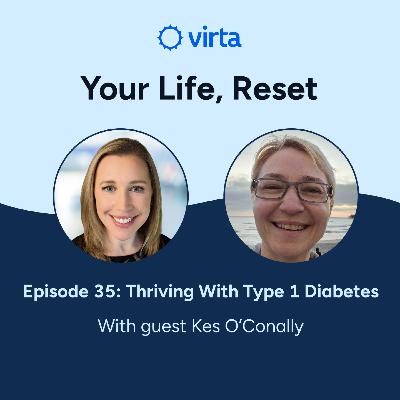 Thriving With Type 1 Diabetes: Kes's Story