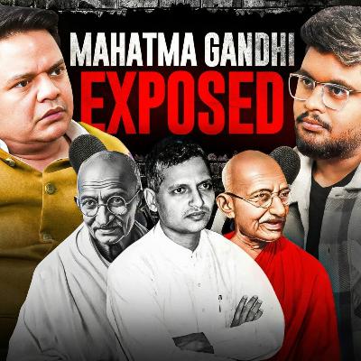 Dark Reality Of Mahatma Gandhi - Assasination & India's Partition | Prakhar Shrivastava | The Awaara Musaafir Show 01
