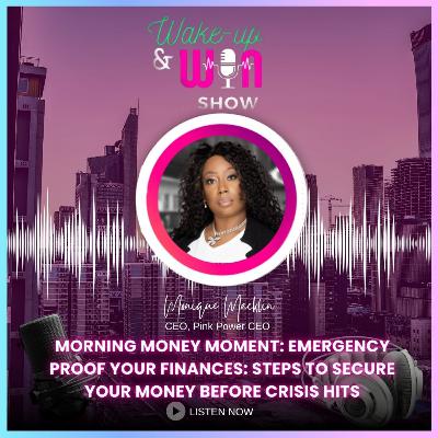 Morning Money Moment: Emergency Proof Your Finances: Steps To Secure Your Money Before Crisis Hits Morning Money Moment: Emergency Proof Your Finances: Steps To Secure Your Money Before Crisis Hits