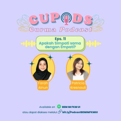 CUPODS | Eps. 11: Apakah Simpati Sama dengan Empati?