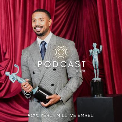 #175: Yerli, Milli ve Emreli