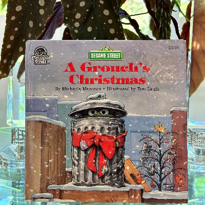 A Grouch's Christmas by Michaela Muntean illustrated by Tom Leigh