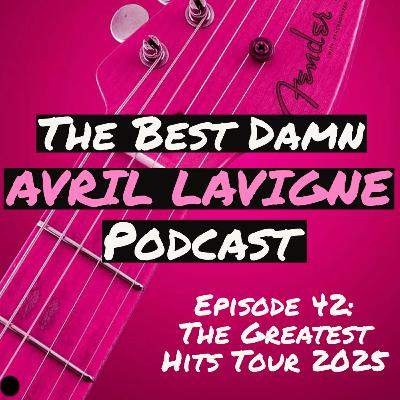 Episode 42: The Greatest Hits Tour 2025