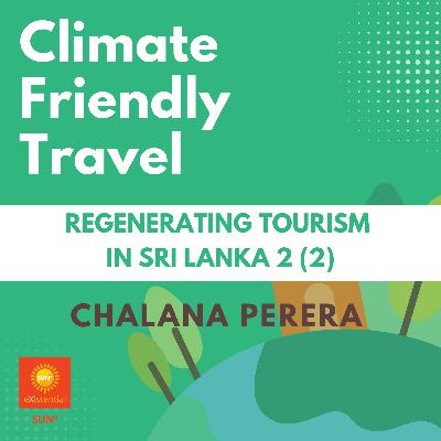 Regenerating Tourism In Sri Lanka - Part 2 Regenerating Tourism In Sri Lanka - Part 2