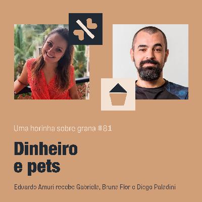 Horinha #81 | Dinheiro e pets