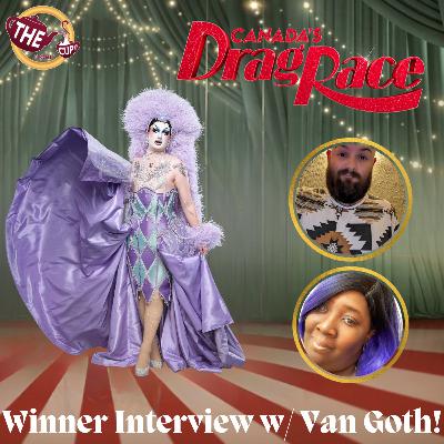 A Chat with Van Goth! | Canada's Drag Race Season 6! 🇨🇦 | The CUP 🍵