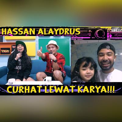 HASSAN ALAYDRUS "CURHAT LEWAT KARYA!!" (UNDER THE RADAR ep.38)