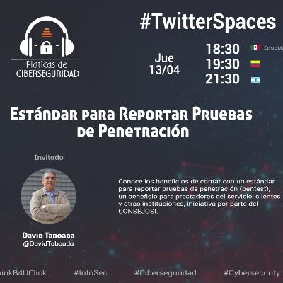 Estándar para Reportar Pruebas de Penetración Estándar para Reportar Pruebas de Penetración