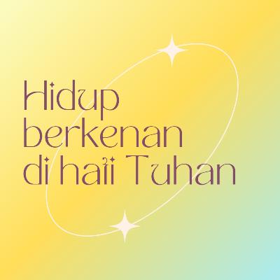 Renungan Hidup berkenan di hati Tuhan by Ps.Aris R