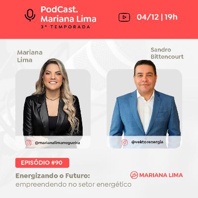 #90 Energizando o futuro: empreendendo no setor energético | Sandro Bittencourt (Vektor Energia) #90 Energizando o futuro: empreendendo no setor energético | Sandro Bittencourt (Vektor Energia)