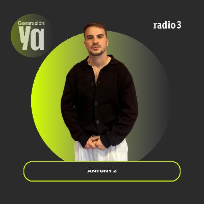 Generación Ya - Antony Z - 04/03/26