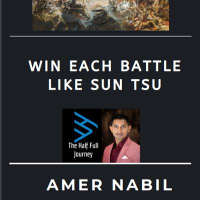 Win each battle like Sun Tzu