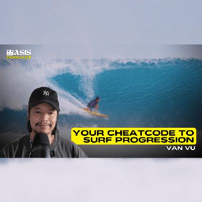 Your Cheatcode to Surf Progression w/ Van Vu