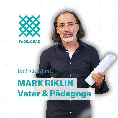 Mark Riklin: «Werde, der du bist!»