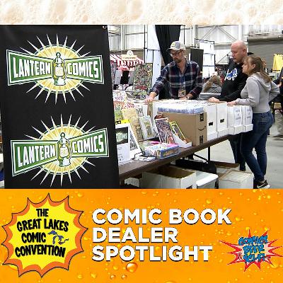 Great Lakes Comic Con Comic Book Dealer Spotlight | Episode 102 (3/3/24)
