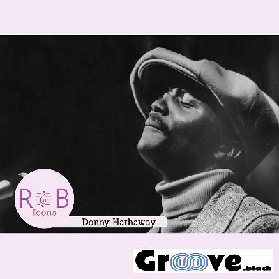 R&B ICON: Donny Hathaway