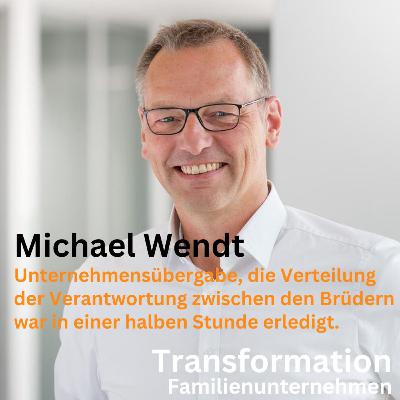 Unternehmensübergabe, die Verteilung der Verantwortung zwischen den Brüdern war in einer halben Stunde erledigt mit Michael Wendt Unternehmensübergabe, die Verteilung der Verantwortung zwischen den Brüdern war in einer halben Stunde erledigt mit Michael Wendt