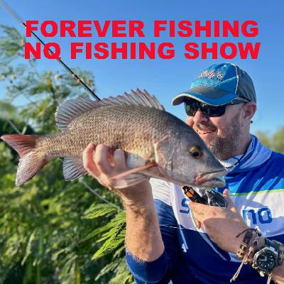 Forever Fishing NQ Fishing Show