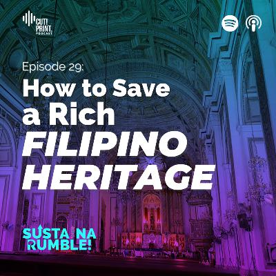 29: How to Save a Rich Filipino Heritage