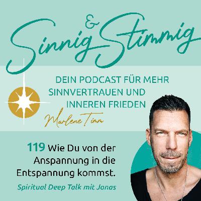 119 | Wie du von der Anspannung in die Entspannung kommst: Spiritual Deep Talk mit Jonas