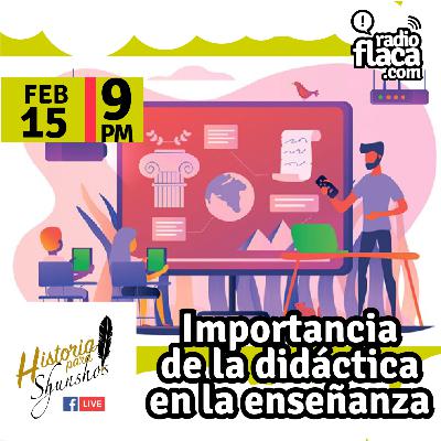 Historia para shunshos ep.2 T2. - Importancia de la didáctica en la enseñanza
