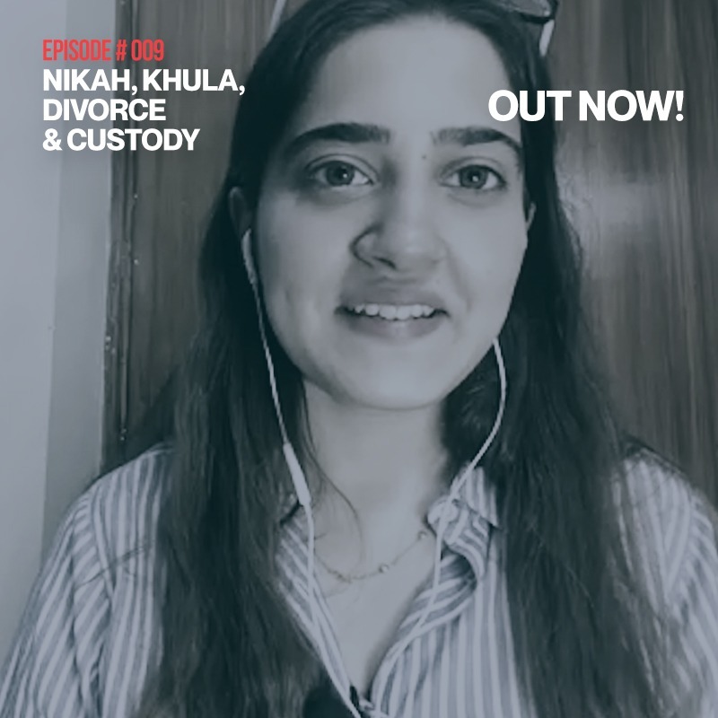 Wakeel Sahab Podcast #009 | Barrister Bushra Nisar | Know your rights- Nikah, Khula, Divorce & Custody|