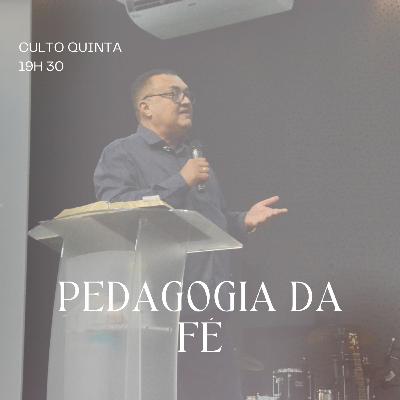Pedagogia da Fé | Pr. Antonio Ulisses | IBNC 19H30 | 30 OUT