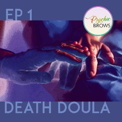 What Happens When Someone Dies? Have you ever heard of a Death Doula  and the ethereal Breath Tunnel?