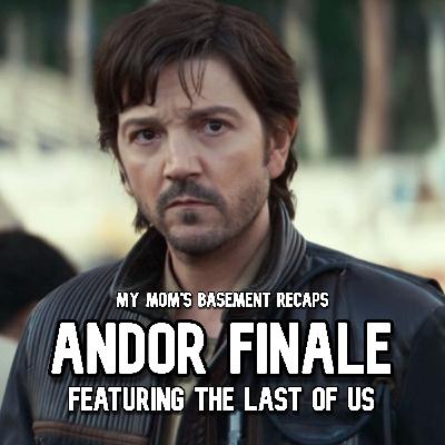 EPISODE 429 - ANDOR FINALE (FEATURING THE LAST OF US S2 EPISODE 5)