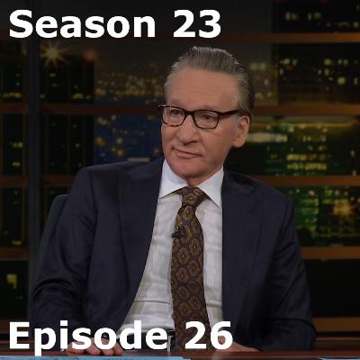 Real Time s23e26 - Real Psycho Shit feat John Hastings