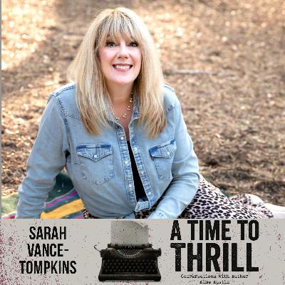 Episode 61: A Time to Thrill – Conversation with Aime Austin – featuring Sarah Vance-Tompkins Episode 61: A Time to Thrill – Conversation with Aime Austin – featuring Sarah Vance-Tompkins