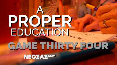 A Proper Education – Game 34