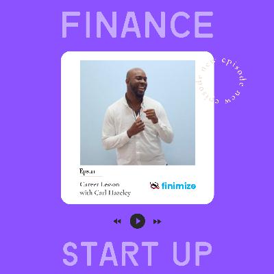 Career Lesson: VP of Content at Finimize Carl Hazeley on His Transition from Investment Banking to Startup and How to Start Investing