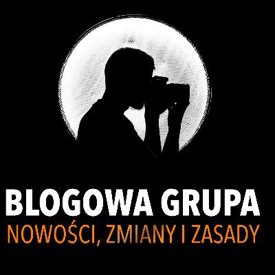 Tajna Grupa Fotograficzna - Nowości, zmiany i zasady Tajna Grupa Fotograficzna - Nowości, zmiany i zasady