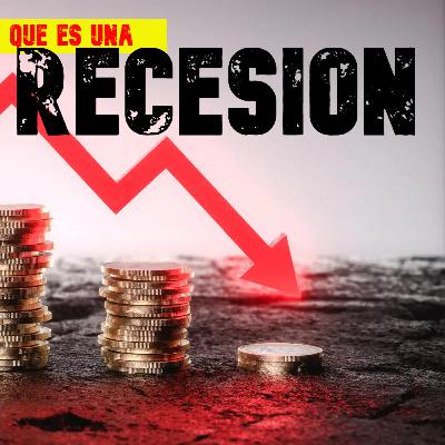 Como sucede una recesion?