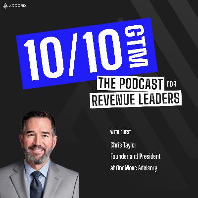 Structure, Champion Building & Teamwork with Chris Taylor, Founder and President, at OneMove Advisory